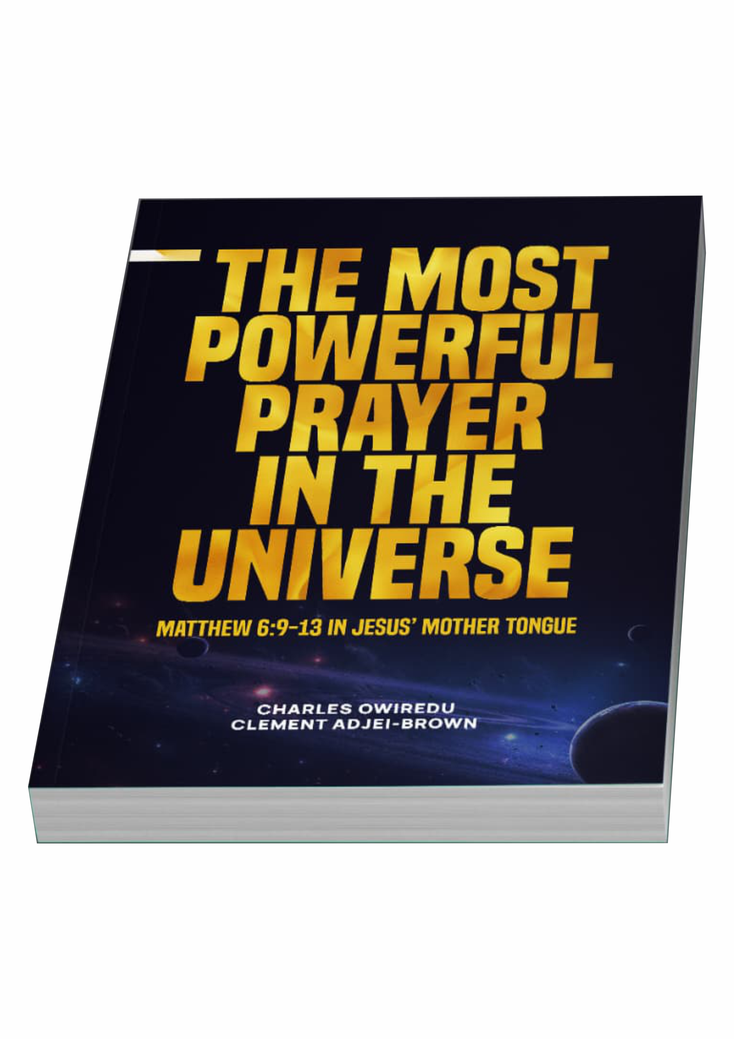 THE MOST POWERFUL PRAYER IN THE UNIVERSE 