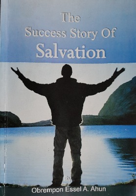 THE SUCCESS STORY OF SALVATION