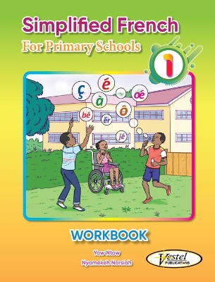 SIMPLIFIED FRENCH FOR PRIMARY 1- WORKBOOK