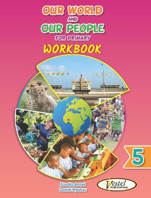 VESTEL OUR WORLD OUR PEOPLE (OWOP) FOR PRIMARY 5- WORK BOOK