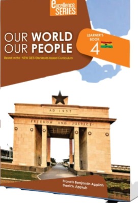 OUR WORLD OUR PEOPLE FOR PRIMARY 4- EXCELLENCE SERIES