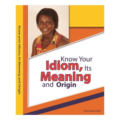 Know Your Idiom, It's Meaning, and Origin