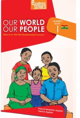 OUR WORLD OUR PEOPLE FOR PRIMARY 1- EXCELLENCE SERIES